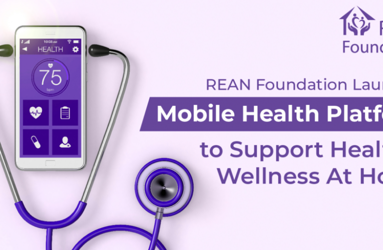 REAN Foundation Launches Mobile Health Platform to Support Health and Wellness at Home